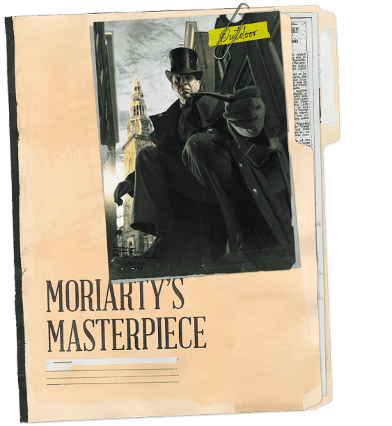 Moriarty's Masterpiece